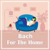 Johann Sebastian Bach - Bach for the Home '2021