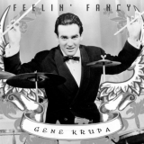 Gene Krupa - Feelin Fancy '2021