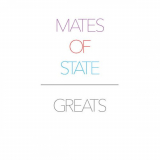 Mates Of State - Greats '2015