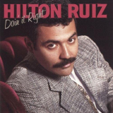 Hilton Ruiz - Doin It Right 'December 9, 1989 - December 11, 1989