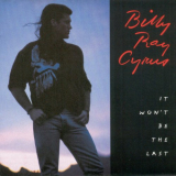 Billy Ray Cyrus - It Wont Be The Last '1993