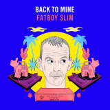 Fatboy Slim - Back to Mine '2020