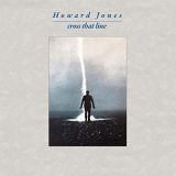 Howard Jones - Cross That Line (Expanded and Remastered Edition) '1989/2020