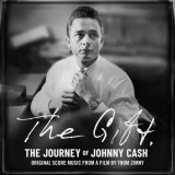 Johnny Cash - The Gift: The Journey of Johnny Cash: Original Score Music From A Film by Thom Zimny '2019