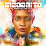 Incognito - Tomorrows New Dream '2019