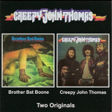 Creepy John Thomas - Creepy John Thomas / Brother Bat Bone '1969-70/2002