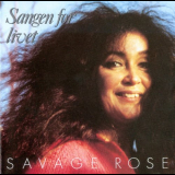 Savage Rose - Sangen For Livet '1988
