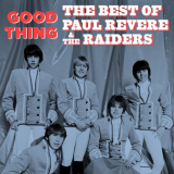 Paul Revere & The Raiders - Good Thing: The Best Of Paul Revere & The Raiders '2019