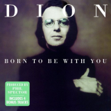 Dion - Born To Be With You '1975/2010