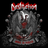 Destruction - Born To Perish '2019