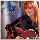 Wynonna Judd - Her Story: Scenes From A Lifetime '2005