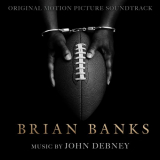 John Debney - Brian Banks (Original Motion Picture Soundtrack) '2019