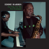 Eddie Harris - For You, For Me, For Evermore '1993