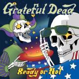 Grateful Dead - Ready or Not '2019