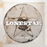 Lonestar - Life as We Know It '2013