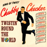 Chubby Checker - Twistin Round The World '2019