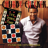 Chubby Checker - Its Pony Time / Lets Twist Again '2010