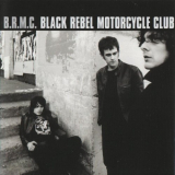 Black Rebel Motorcycle Club - B.R.M.C. (Bonus Tracks Edition) '2008