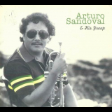 Arturo Sandoval - Arturo Sandoval & His Group '2007