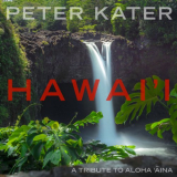 Peter Kater - Hawaii: A Tribute to Aloha Aina '2020