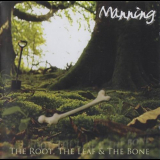 Manning - The Root, The Leaf & The Bone '2013