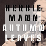 Herbie Mann - Autumn Leaves '2021