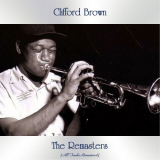 Clifford Brown - The Remasters (All Tracks Remastered) '2021
