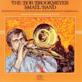 Bob Brookmeyer - The Bob Brookmeyer Small Band '1978