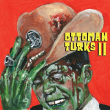 Ottoman Turks - Ottoman Turks II '2021