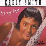 Keely Smith - Oldies Selection: Be My Love '2021
