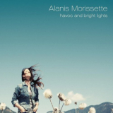 Alanis Morissette - Havoc And Bright Lights (Deluxe) '2012