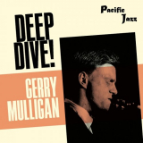 Gerry Mulligan - Gerry Mulligan; Deep Dive! '2021