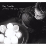 Mary Gauthier - Genesis (The Early Years) '2008
