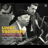 Lucky Thompson - Complete Parisian Small Group Sessions 1956-1959 '2017