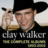 Clay Walker - The Complete Albums 1993-2002 '2019