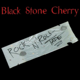 Black Stone Cherry - Rock N Roll Tape '2003