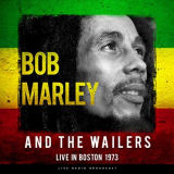 Bob Marley & The Wailers - Live in Boston 1973 (Live) '2019