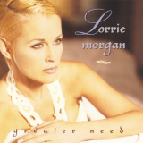 Lorrie Morgan - Greater Need '1996