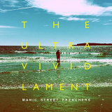 Manic Street Preachers - The Ultra Vivid Lament (Deluxe Edition) '2021