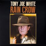 Tony Joe White - Rain Crow '2016
