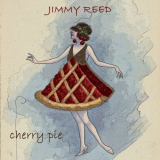 Jimmy Reed - Cherry Pie '2020