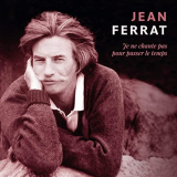 Jean Ferrat - Je ne chante pas pour passer le temps '2020