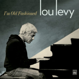 Lou Levy - Im Old Fashioned '2018