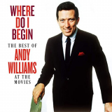 Andy Williams - Where Do I Begin: The Best of Andy Williams at the Movies '2020