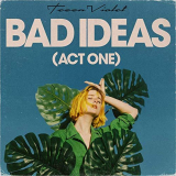 Tessa Violet - Bad Ideas (Act One) '2019