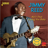 Jimmy Reed - Aint That Loving You Baby: Singles As & Bs 1953-1961 '2013