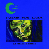 Poems For Laila - La Filette Triste '1991