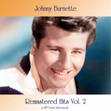 Johnny Burnette - Remastered Hits, Vol. 2 (All Tracks Remastered) '2021