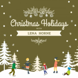 Lena Horne - Christmas Holidays with Lena Horne '2020