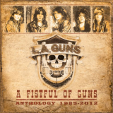 L.A. Guns - A Fistful Of Guns Anthology 1985-2012 '2017